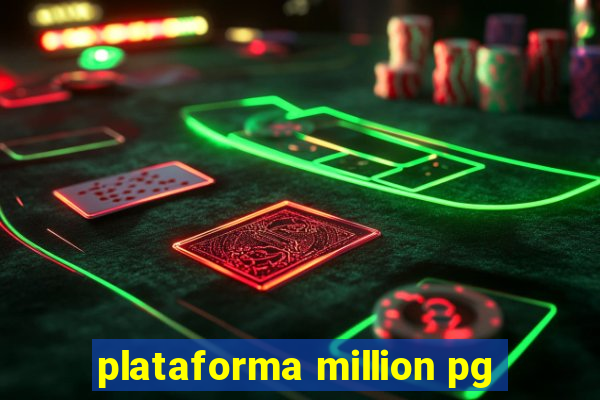 plataforma million pg